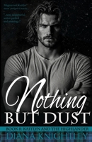 Nothing but Dust (Kaitlyn and the Highlander) 1693710110 Book Cover