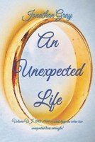 An Unexpected Life: Volume VI: 1993-1994 or What Happens When Two Unexpected Lives Entangle! 1535271906 Book Cover
