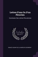 Lettres D'aza Ou D'un Péruvien: Conclusion Des Lettres Péruviennes 137759484X Book Cover