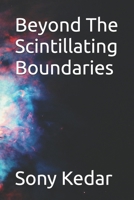 Beyond The Scintillating Boundaries B0948LLRLD Book Cover