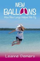 New Balloons: How New Lungs Helped Me Fly 0648350908 Book Cover