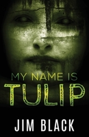 My Name Is Tulip 1977277195 Book Cover