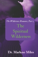 The Spiritual Wilderness: The Wilderness Romance, Part 3 189355595X Book Cover