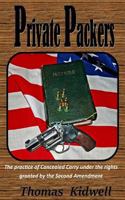 Private Packers: Fundamentals of Concealed Carry 1542851556 Book Cover