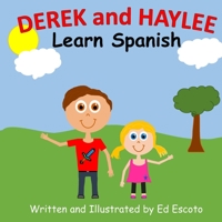 Derek and Haylee Learn Spanish 1522908358 Book Cover