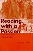Reading With a Passion: Rhetoric, Autobiography, and the American West in the Gospel of John 0826408591 Book Cover