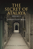 The Secret of Atalaya: Book 1 1663231982 Book Cover