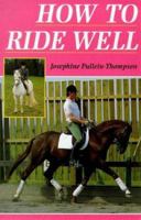 How to Ride Well 1899470301 Book Cover