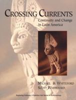 Crossing Currents: Continuity and Change in Latin America 0136564712 Book Cover