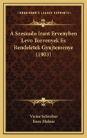A Szeszado Irant Ervenyben Levo Torvenyek Es Rendeletek Gyujtemenye (1903) 1168157803 Book Cover