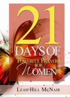21 Days of Powerful Prayers for Women 0985027711 Book Cover