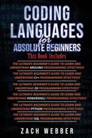 Coding Languages for Absolute Beginners: 6 Books in 1- Arduino, C++, C#, Powershell, Python & SQL 1790905788 Book Cover