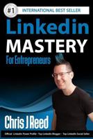 Linkedin Mastery for Entrepreneurs 1945173998 Book Cover