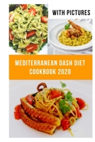 Mediterranean Dash Diet Cookbook: 2 Books in 1, Reduce Blood Pressure, and Lose Weight With Pictures 2020 B08FP7Q7MN Book Cover
