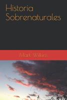 Historia Sobrenaturales 1936462575 Book Cover