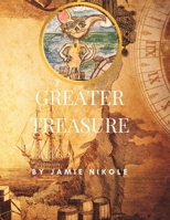 Greater Treasure 1735954349 Book Cover