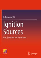 Ignition Sources: Fire, Explosion and Detonation 3031206894 Book Cover