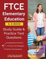 FTCE Elementary Education K-6 Book: Study Guide & Practice Test Questions 162845458X Book Cover