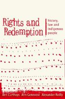 Rights and Redemption: History, Law and Indigenous People 0868408077 Book Cover