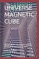 UNIVERSE MAGNETIC CUBE B0BCDF3D9C Book Cover