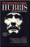 The Construction of Tragedy: Hubris 1414016263 Book Cover