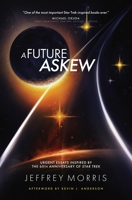 Future Askew : Urgent Essays Inspired by the 60th Anniversary of Star Trek 1971678422 Book Cover