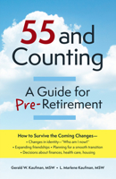 55 and Counting: A Guide for Pre-Retirement 1947597329 Book Cover