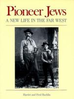 Pioneer Jews: A New Life in the Far West 0618001964 Book Cover