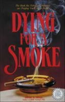 Dying for a Smoke 1878143158 Book Cover