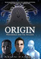 Origin: Providence and the Tin Gods 1945737018 Book Cover