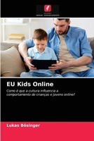 EU Kids Online: Como é que a cultura influencia acomportamento de crianças e jovens online? 6204028243 Book Cover