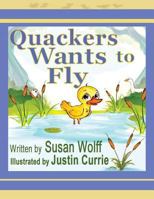 Quackers Wants to Fly 1606530747 Book Cover