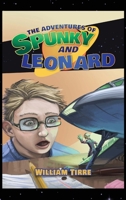 The Adventures of Spunky and Leonard 1953440118 Book Cover