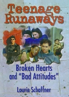 Teenage Runaways: Broken Hearts and "Bad Attitudes" 0789008920 Book Cover