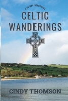 Celtic Wanderings 1736713108 Book Cover