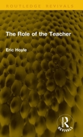 The Role of the Teacher (Routledge Revivals) 1041173059 Book Cover