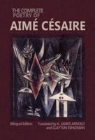 The Complete Poetry of Aimé Césaire: Bilingual Edition 081957483X Book Cover