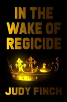 In the Wake of Regicide 1667186809 Book Cover