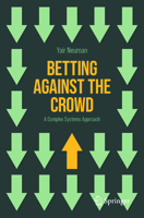 Betting Against the Crowd: A Complex Systems Approach 3031520181 Book Cover