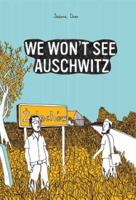 We Won't See Auschwitz 1906838631 Book Cover