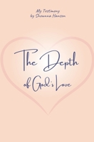 The Depth of God's Love (First Edition) B0FFDN5LD2 Book Cover