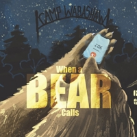 Camp Wabashaw When a Bear Calls B093KPX1BV Book Cover