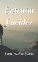 Extraña Lucidez (Spanish Edition) B0DF7WRXCV Book Cover