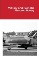 Military and Patriotic Flavored Poetry 1716885019 Book Cover