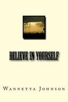 Believe In Yourself 1495236153 Book Cover