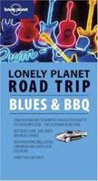 Lonely Planet Road Trip Blues & Bbq (Road Trip Guide) 1740595742 Book Cover
