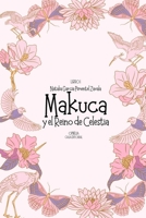 Makuca: y el Reino de Celestia B0C79NPRGK Book Cover
