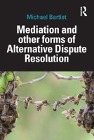 Mediation and other forms of Alternative Dispute Resolution 0367610817 Book Cover