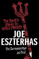 The Devil's Guide to Hollywood: The Screenwriter as God! 031235987X Book Cover