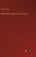 Elephantiasis Graecorum True Leprosy 3368191837 Book Cover